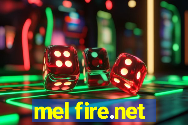 mel fire.net